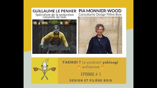 YAKIKOI épisode #1 : Design et filière bois avec Pia Monnier-Wood