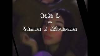 Rels b - Vamos a Mirarnos (LETRA/Lyrics)