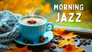 Smooth Jazz for a Cozy Morning Autumn Ambience 🍁 Warm Coffee & Relaxing Vibes