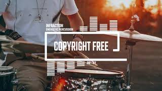 Energetic Percussion by Infraction [No Copyright Drum Music] / The Rhythm