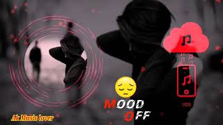 Mood Off 2022 Song Meshup || Meshup Sad Song 2022 || New Emotional And Sad Song 2022