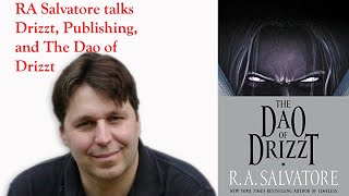 RA Salvatore author of The Dao of Drizzt (and all the Drow books)