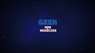 Um novo Conceito no MKT - Geek nos Negócios