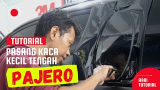 cara pasang kaca film di kaca kecil mobil PAJERO