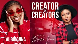 Aubrionna  Creator to Creators With Meosha Bean Podcast