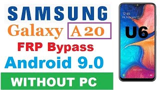 Samsung A20 Frp Bypass Galaxy A20 Google Account Unlock Samsung A20 Android 9. U6