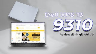 REVIEW ĐÁNH GIÁ DELL XPS 9310. HỒI SINH LẠI SIÊU PHẨM CỦA NĂM 2021