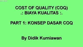 Cost of Quality / Biaya Kualitas (Part 1: Konsep Dasar)