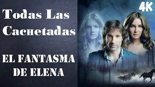 Todas Las Cachetadas | El Fantasma De Elena | 4K