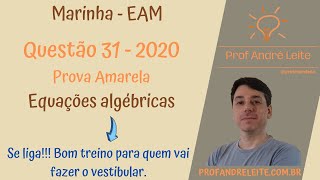 Questão 31 - EAM 2020 - Prova amarela