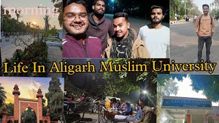 A Day In The Life Of Aligarh Muslim University || Hostel Life Classes || #university #collegevlog