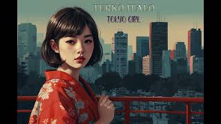 Turko Italo - Tokyo Girl (AI Italo-Disco 2024)