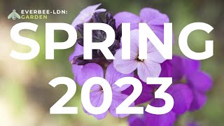 SPRING 2023 | EVERBEE - Ldn: GARDEN