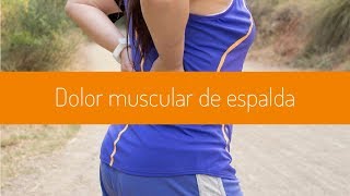 Dolor muscular espalda: síntomas y remedios