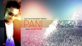 PANI |  AMAN RIAR | KANKAA | LATEST PUNJABI SONG | FOLK STAR