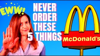 5 McDonald's Items You Should Never Order (According to Employees)