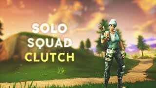 $20 FORTNITE SOLO SQUAD CLUTCH (FULL GAMEPLAY)