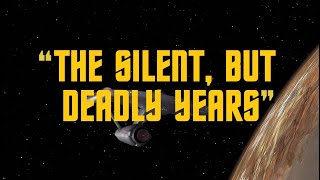 Star Trek   The Silent, But Deadly Years