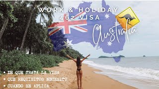 Work & Holiday Visa 462 Australia | WH Visa | Requisitos, cuando aplicar, cuanta plata necesito