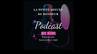 Podcast:Nos désirs