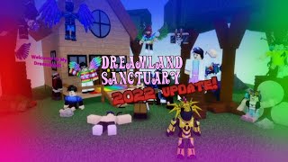 Dreamland Sanctuary 2022 update!