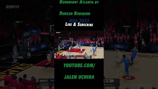 Goodnight Atlanta by Duncan Robinson #2023 #nba #2k23 #duncan robinson #jalen uchiha #shorts