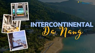 Intercontinental Đà Nẵng – Nghỉ dưỡng ngỡ như ở thiên đường