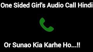 or sunao kia karhe ho - one sided girls audio call hindi #audio #hindi @originalgirlsoundhub #call