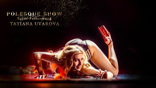 POLESQUE SHOW | Tatyana Uvarova