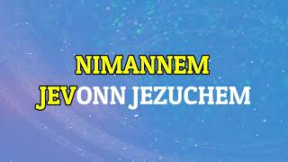 D 33 NIMANNEM JEVONN JEZUCHEM - KARAOKE