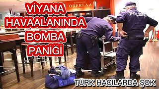 Viyana Havaalanında Türk Hacı Kafilesi Bomba Paniği Yaşadı Viyana (04.12.2010)