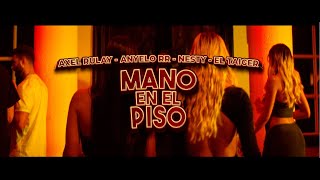 El Taiger, Axel Rulay, Anyelo Rr, Nesty - Mano En El Piso