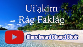 Ui'akim rag faklag by Churchward Chapel Choir | Fiji | Rotuma | Skillzfj.