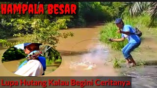 MANCING IKAN HAMPALA BESAR DI AIR KERUH