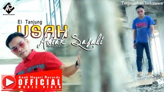 Usah Adiak Sasali - El Tanjung (Official Music Video)