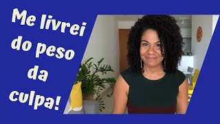 COMO LIDAR COM O SENTIMENTO DE CULPA?