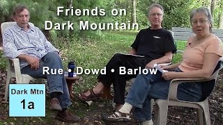 Friends on Dark Mountain 1a: Rue, Dowd, and Barlow