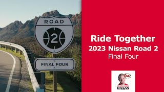 Ride Together | 2023 Nissan Road 2 the  Final Four |Charlie Clark Nissan