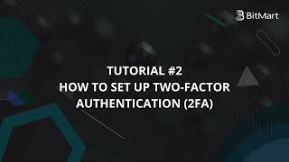 BitMart Tutorial #2 - How To Set up Two-Factor Authentication (2FA)