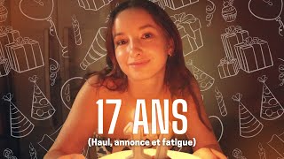 Finally 17 ! (ft. la fatigue) | bookhaul, annonce et vlogs