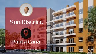 Sun District: Invierte Hoy, Disfruta Mañana, Vive Siempre en Punta Cana