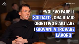 "Volevo Fare il Soldato, Ora Aiuto I Giovani" - L'Evoluzione Imprenditoriale di Nicolas Dadda