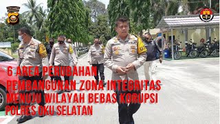 6 AREA PERUBAHAN PEMBANGUNAN ZONA INTEGRITAS MENUJU WBK POLRES OKU SELATAN #WBK #WBBM #ZI #KemenPAN