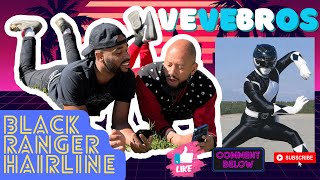 Wen Black Ranger's Hairline? | Veve Bros