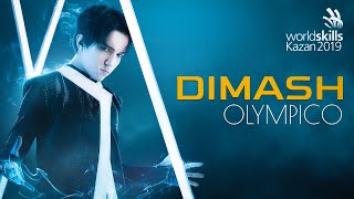 Dimash  - Olympico | WorldSkills Kazan 2019