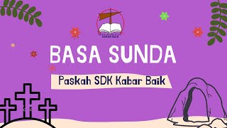 Performance Paskah, Basa Sunda SDK Kabar Baik, 10 April 2021