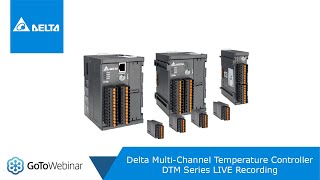 Delta Multi-Channel Temperature Controller DTM Series Webinar