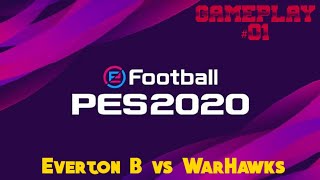 Everton B vs WarHawks (0-7) | eFootball PES 2020 | Android GAMEPLAY #01 | AMC 31