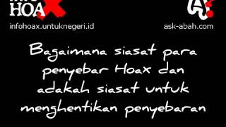 InfoHOAX: Siasat penyebar Hoax dan cara umum menghadapinya.