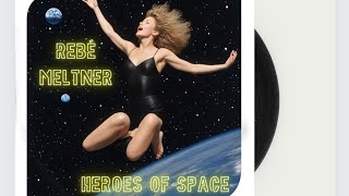 Rebé Meltner - Heroes of Space (1988)